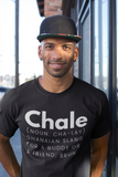 Chale Tee Shirt - Chale is Ghanaian slang for bruh, friend of buddy and you will love it on this tee shirt