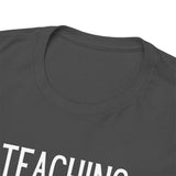 Teaching is Like Therapy. Wine is My Copay (Teacher Tee Shirt)