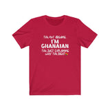 I'm Not Arguing - I'm Ghanaian | African Clothing