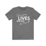 Changing Lives - One Day (Unisex Jersey Short Sleeve Tee)