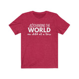 Changing the World - One Kid at a Time (Unisex Jersey Short Sleeve Tee)