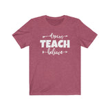 Dream TEACH Believe | Teacher tShirts