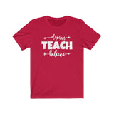 Dream TEACH Believe | Teacher tShirts
