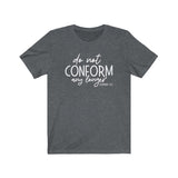 Do Not Conform Any Longer (Romans 12:2)