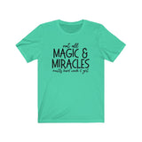 Not All Magic and Miracles (Mostly Hard Work and Grit)