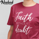 Faith Without Doubt Tee Shirt