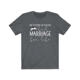 Bad Marriage for Life (Ride Together Die Together) | Funny Black Pride tShirt