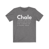 Chale TShirt - It Means Friend Bruh (Unisex Jersey Short Sleeve Tee)